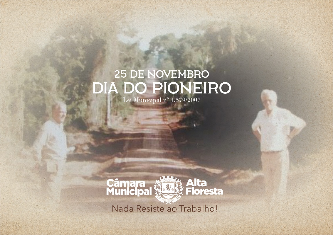 Alta Floresta comemora o Dia do Pioneiro