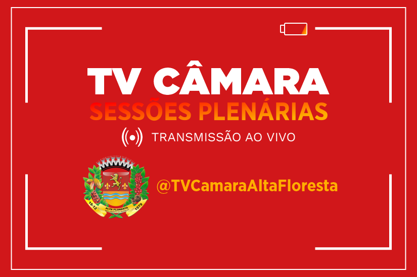 Câmara de Vereadores de Alta Floresta inicia transmissões das sessões no Youtube