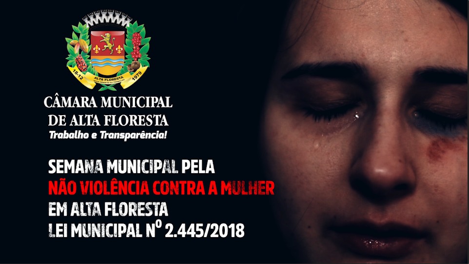 Câmara lança oficialmente nesta quinta-feira a Semana Municipal pela Não Violência Contra a Mulher