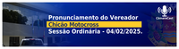 Pronunciamento do Vereador Chicão Motocross na Sessão Ordinária dia 04/02/2025
