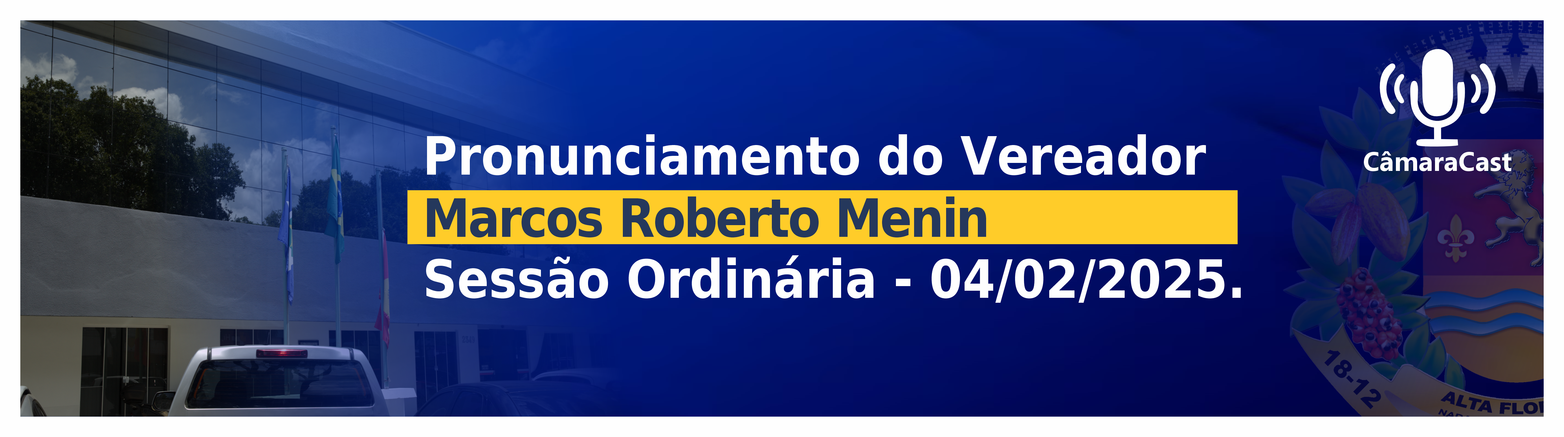 Pronunciamento do vereador Marcos Menim na Sessão Ordinária do dia 04/02/2025