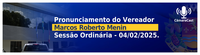 Pronunciamento do vereador Marcos Menim na Sessão Ordinária do dia 04/02/2025