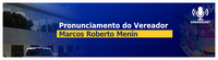 Pronunciamento do vereador Marcos Menin na Sessão Ordinária do dia 04/08/2025.