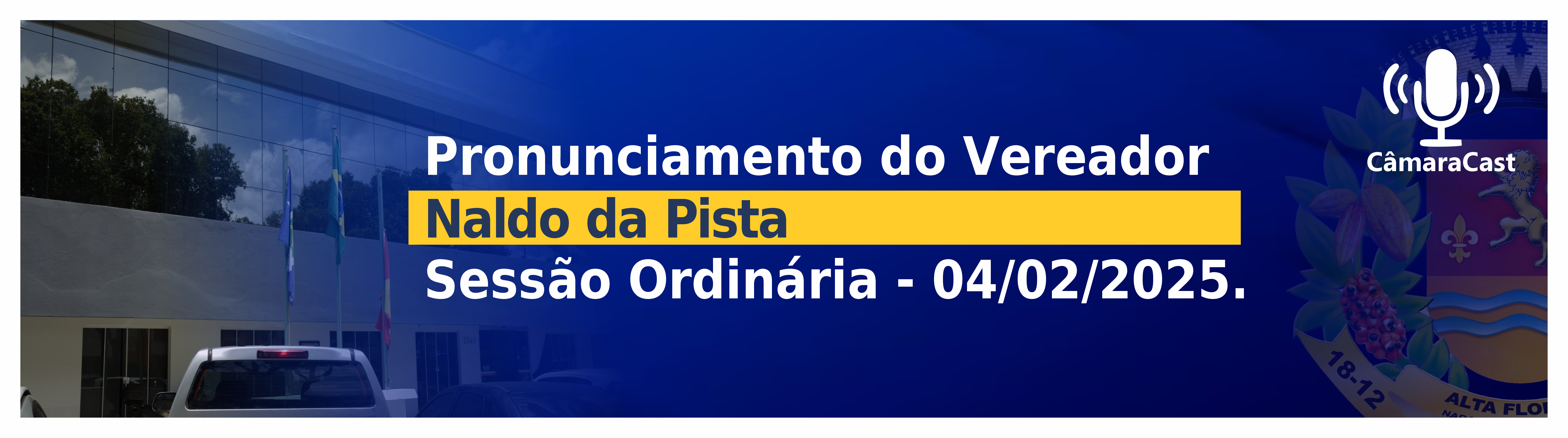 Pronunciamento do vereador Naldo da Pista na Sessão Ordinária do dia 04/02/2025 